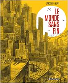 Le Monde sans fin, miracle énergétique et dérive climatique